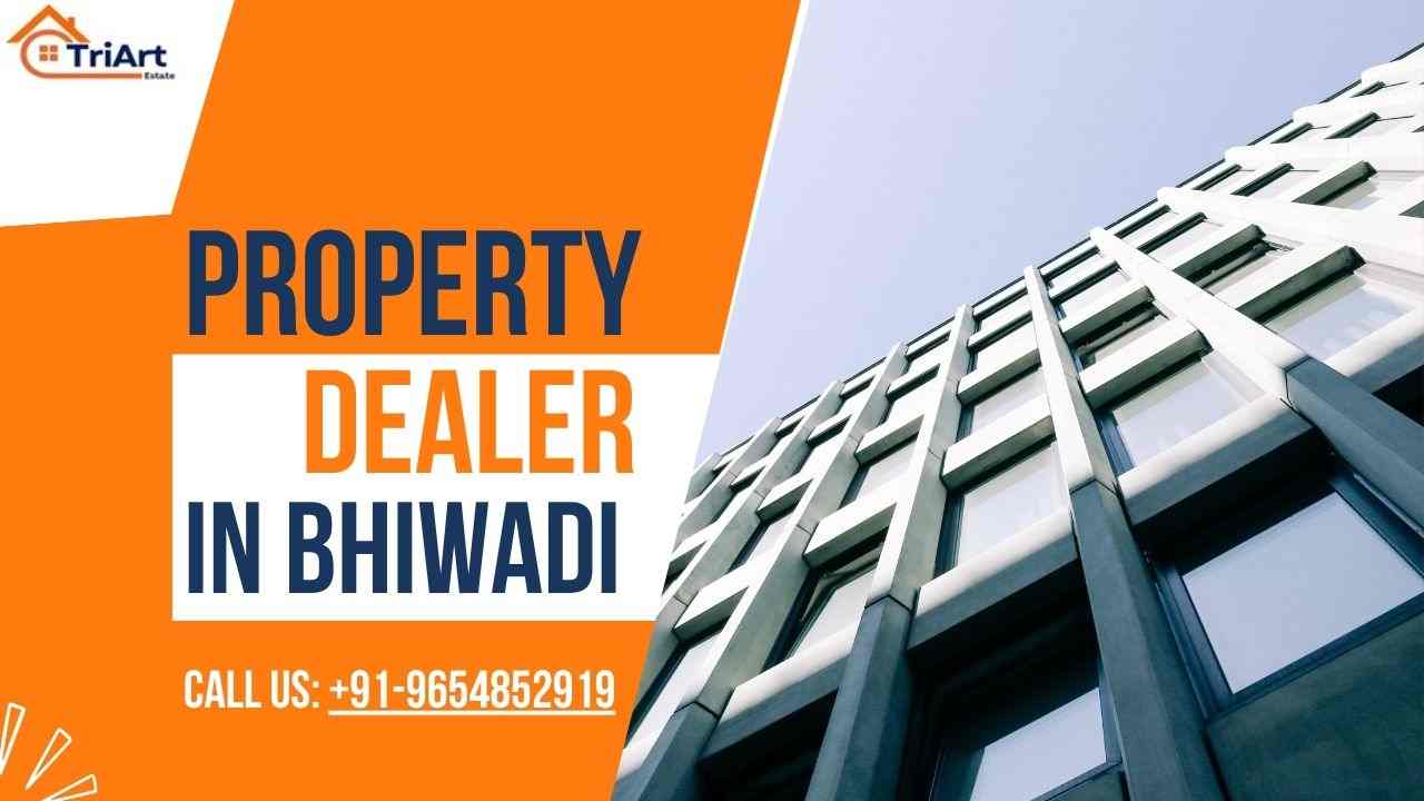 Property Dealer in Bhiwadi