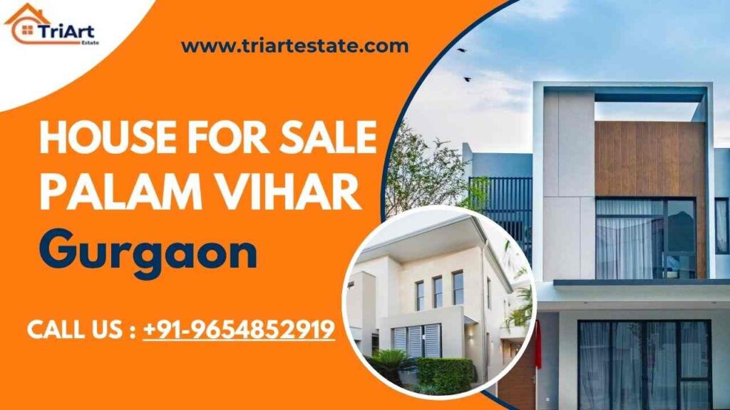 Best House in Palam Vihar Gurgaon – A Perfect Blend of Serenity and Urban Living 1