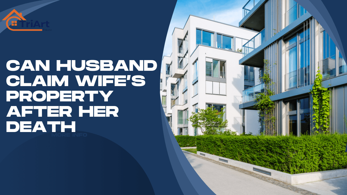 Can Husband Claim Wife’s Property After Her Death_