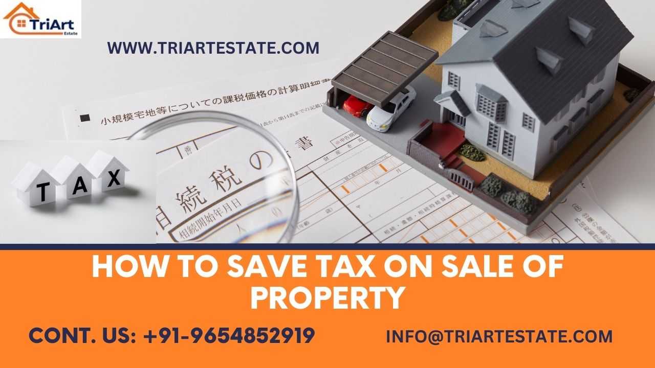 How to Save Tax on Sale of Property In India