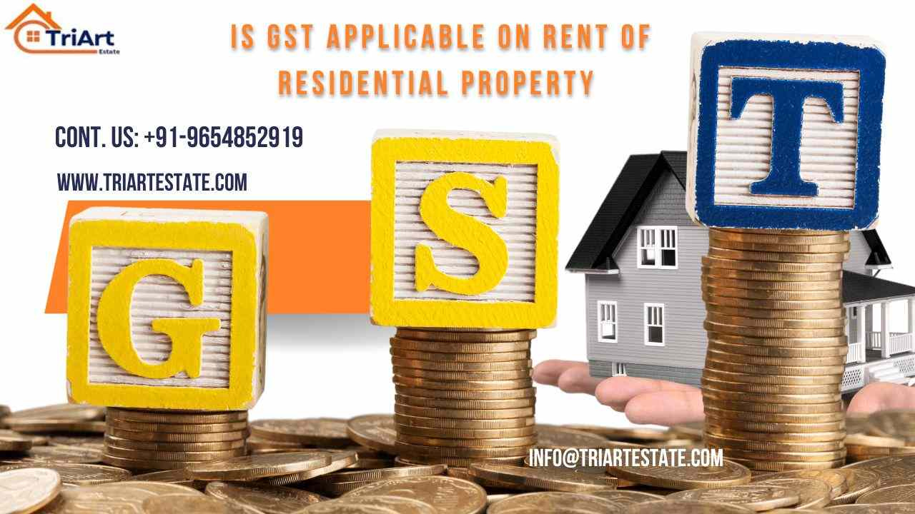 Is GST Applicable on Rent of Residential Property In India