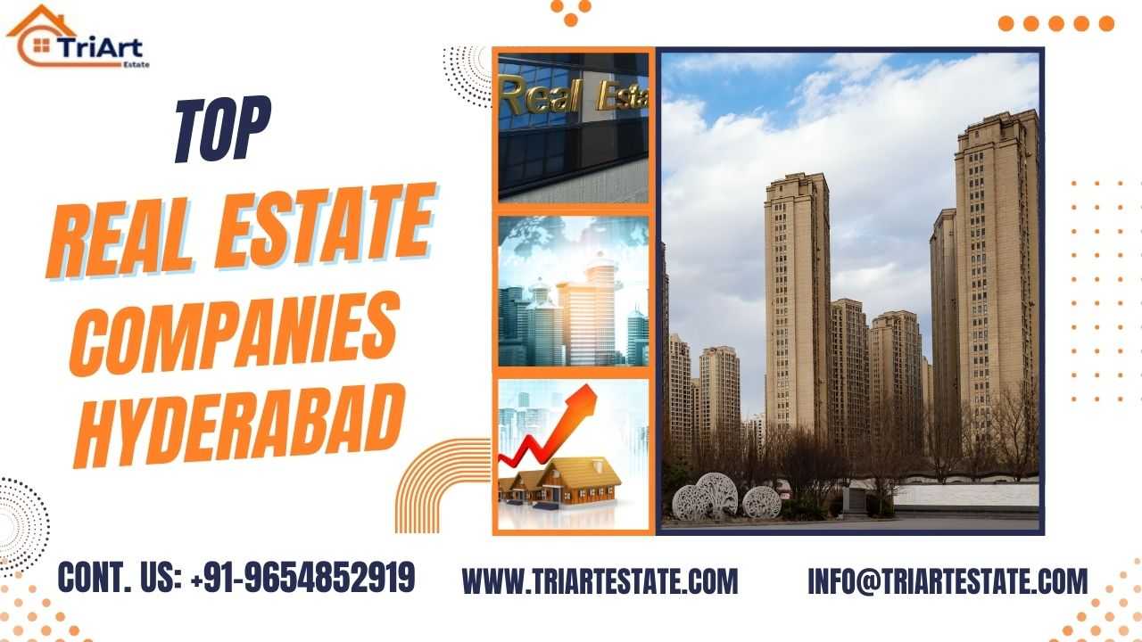Top Real Estate Companies in Hyderabad