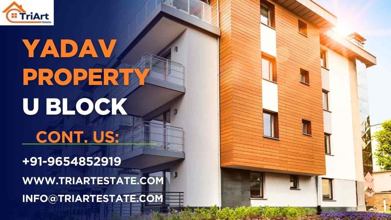 Yadav Properties U Block | Real Estate Agents: A Detailed Guide 1 Yadav Properties U Block