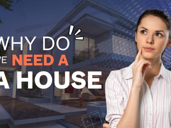 why do we need a house