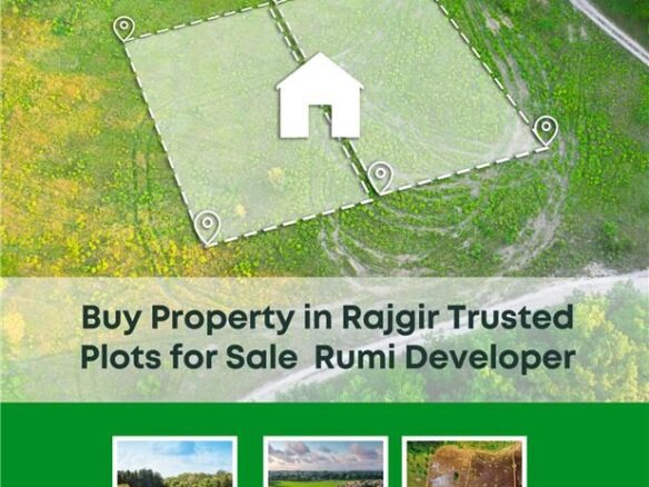 Buy Property in Rajgir – Trusted Plots for Sale | Rumi Developer 2
