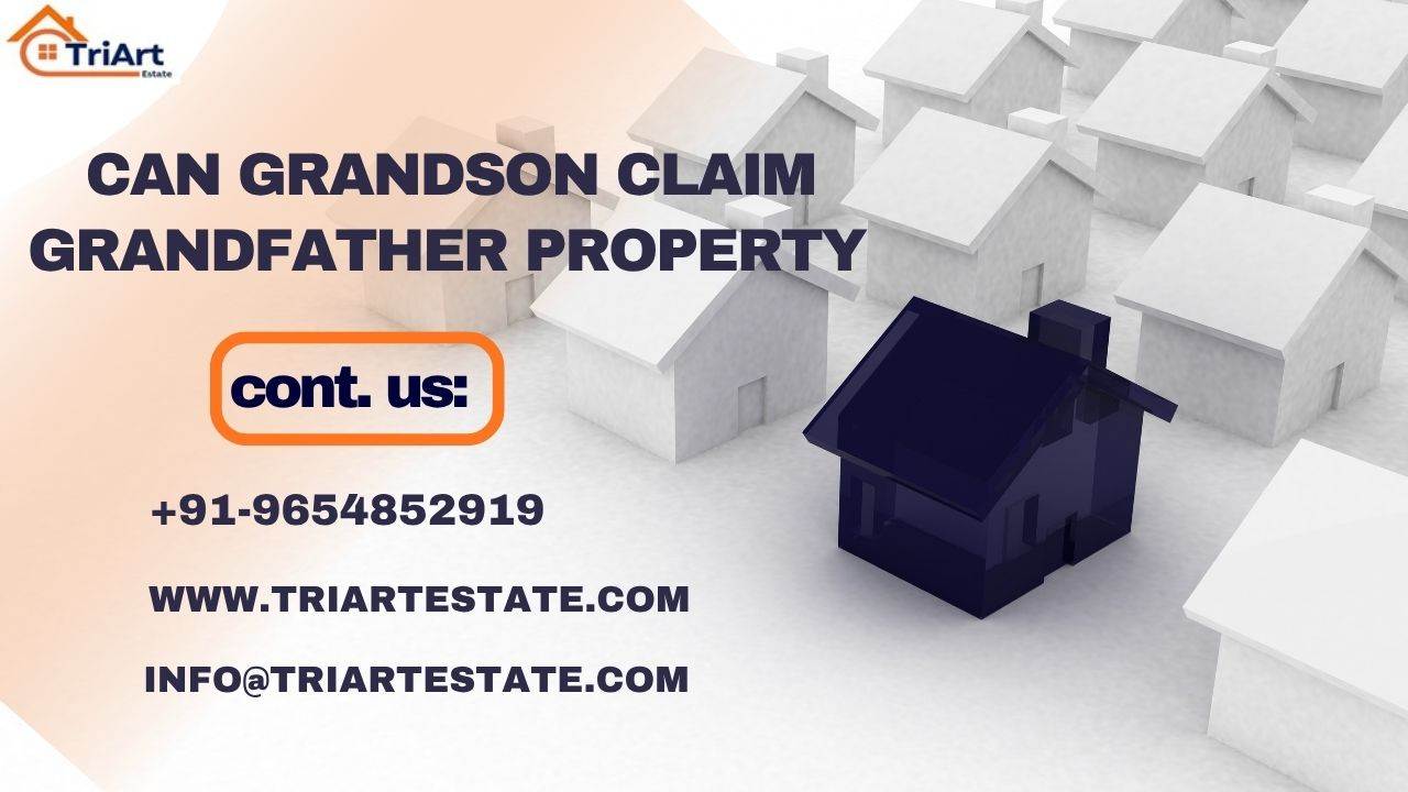 Can Grandson Claim Grandfather Property in India