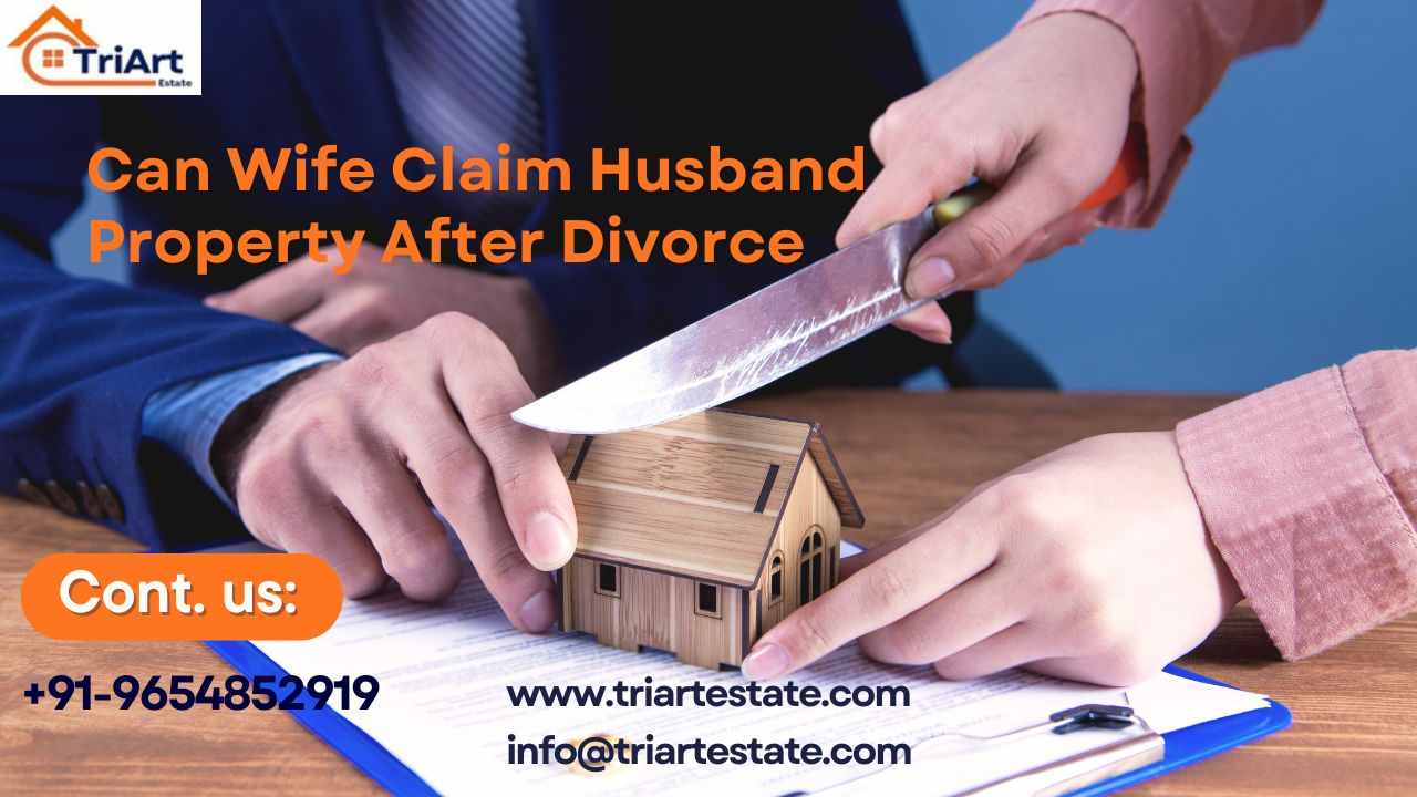 Can Wife Claim Husband Property After Divorce in India