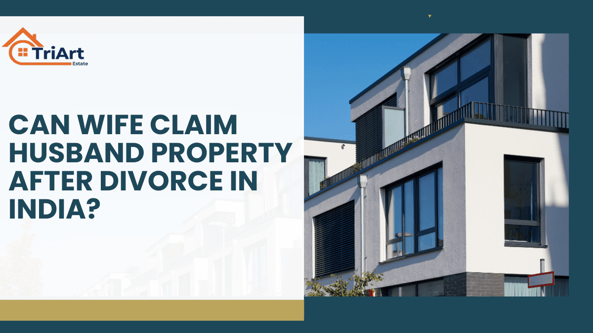 Can Wife Claim Husband Property After Divorce in India? 1