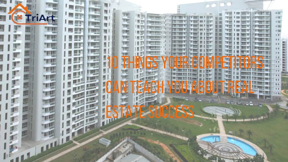 10 Things your Competitors can Teach you About Real Estate