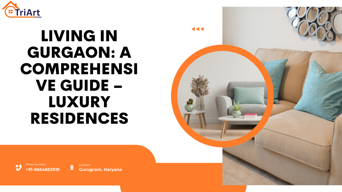 Living in Gurgaon_ A Comprehensive Guide – Luxury Residences