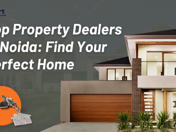 Top Property Dealers in Noida