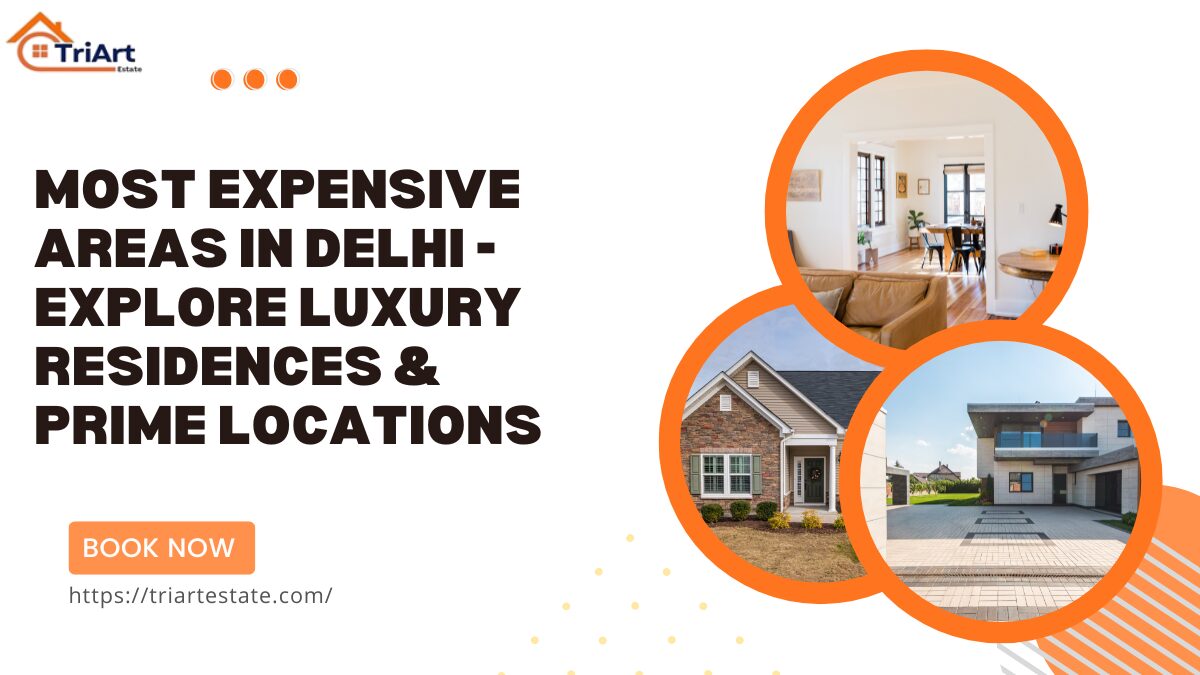 Expensive Areas in Delhi