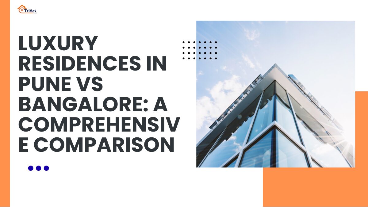 Luxury residences comparison: Pune vs Bangalore
