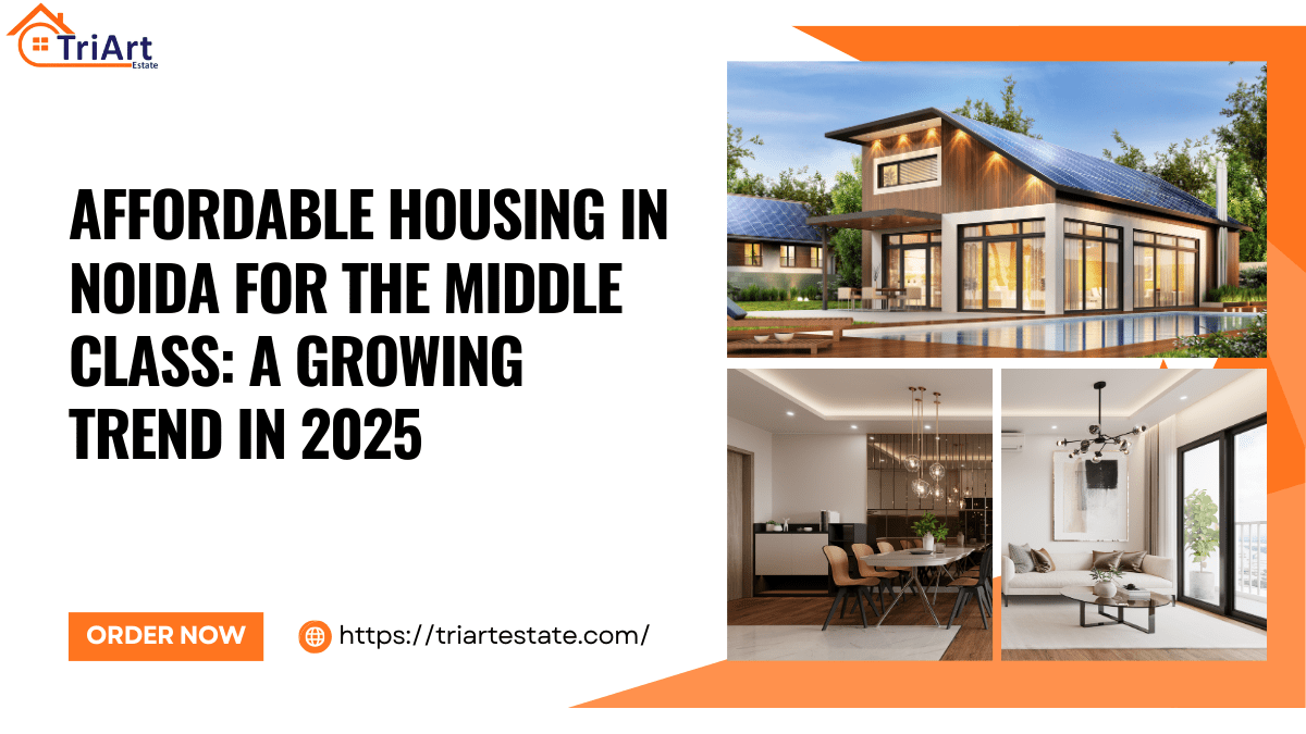 Affordable Housing in Noida for the Middle Class_ A Growing Trend in 2025