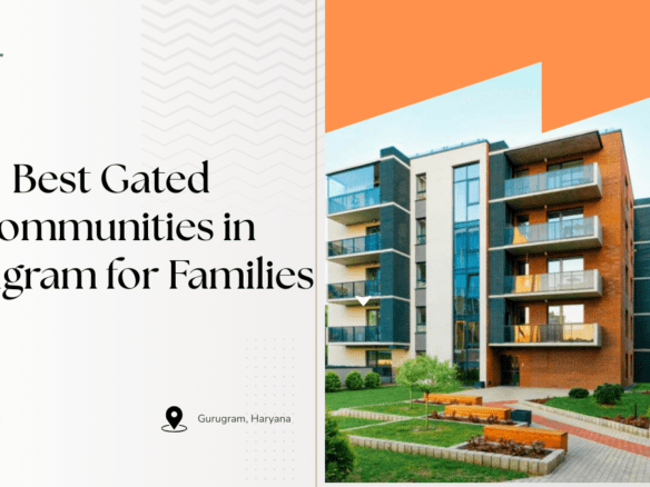 Best Gated Communities in Gurugram for Families