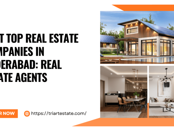 Top Real Estate Companies in Hyderabad_ Real Estate Agents