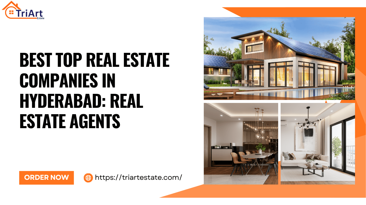 Top Real Estate Companies in Hyderabad_ Real Estate Agents