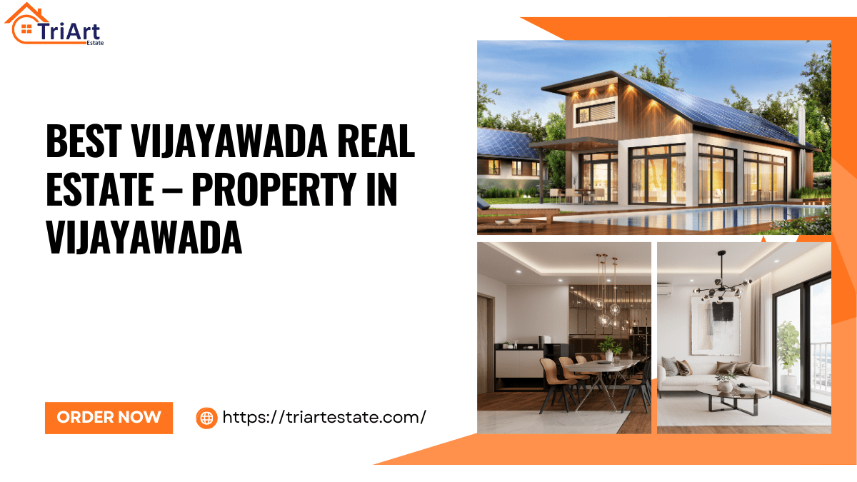 Best Vijayawada Real Estate​ – Property In Vijayawada