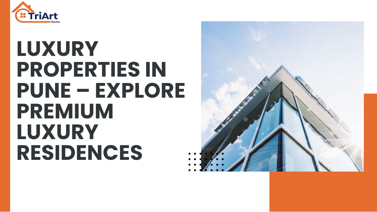 Luxury Properties in Pune – Explore Premium Luxury Residences