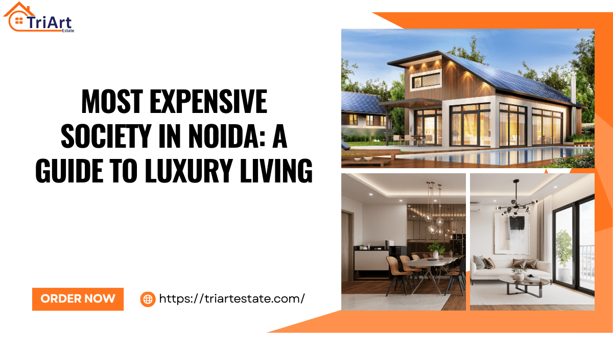 Most Expensive Society in Noida_ A Guide to Luxury Living