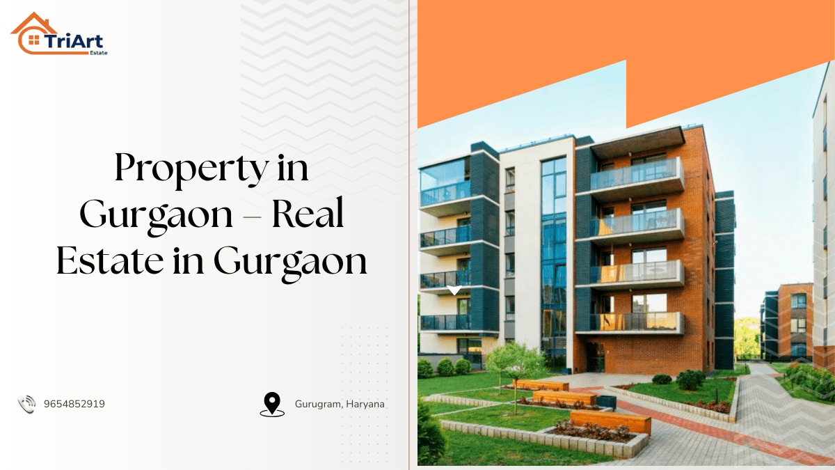Property in Gurgaon – Real Estate in Gurgaon