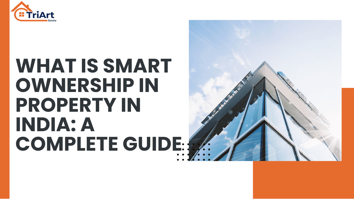 What is Smart Ownership in Property In India: A Complete Guide 1