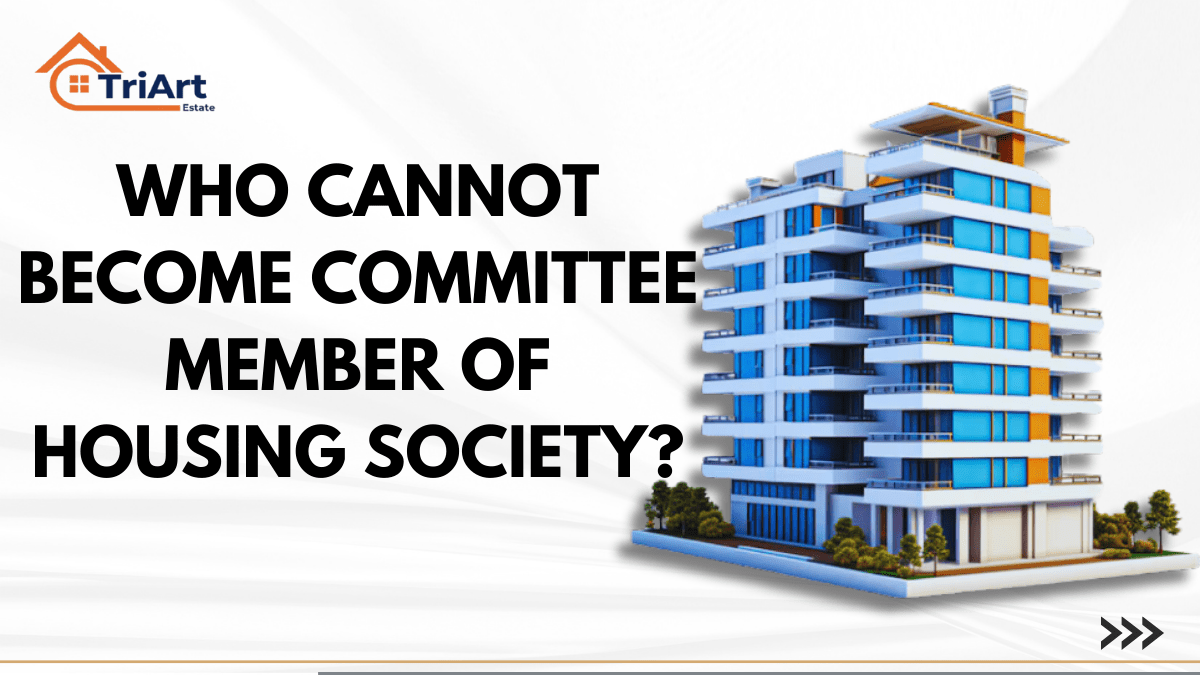 Who Cannot Become Committee Member of Housing Society