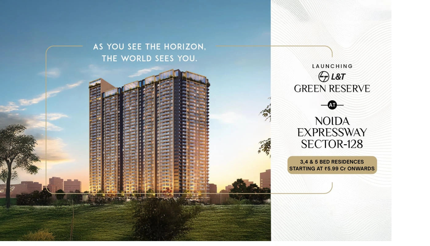 L&T Green Reserve Sector 128 – Luxury Homes on Noida Expressway 4