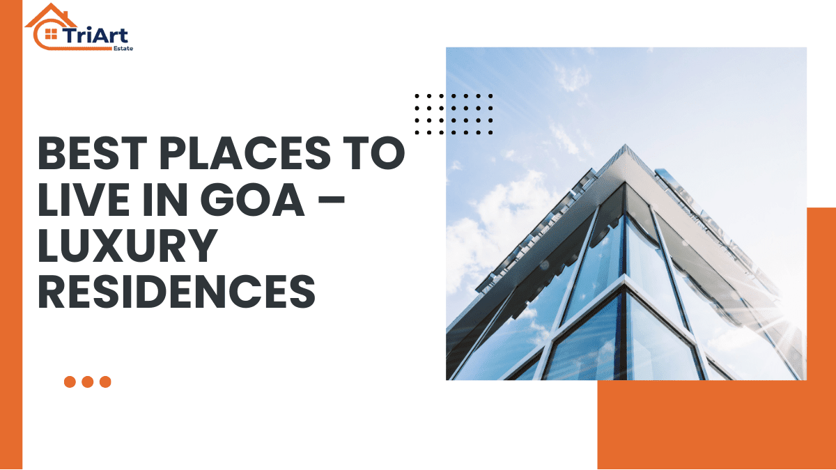 Best Places to Live in Goa – Luxury Residences