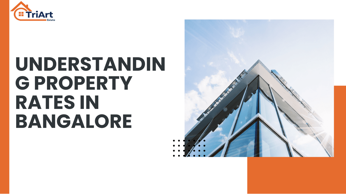 Understanding Property Rates in Bangalore