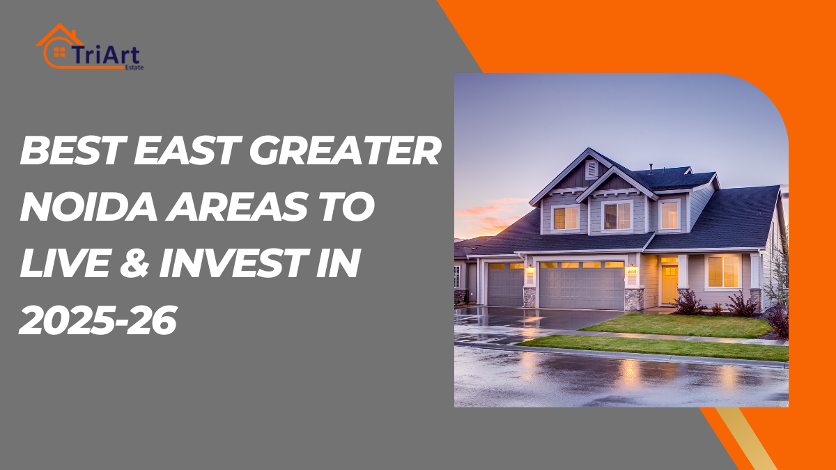 Best East Gareater Noida Areas to Live & Invest in 2025-26 (1)