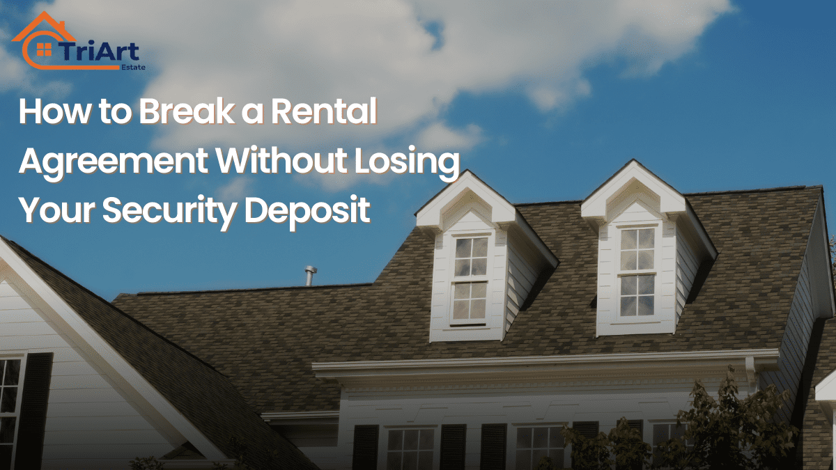 How to Break a Rental Agreement Without Losing Your Security Deposit