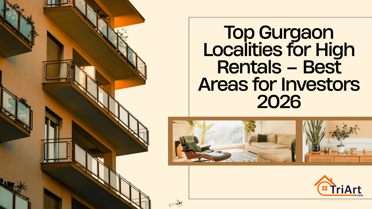 Top Gurgaon Localities for High Rentals – Best Areas for Investors 2026