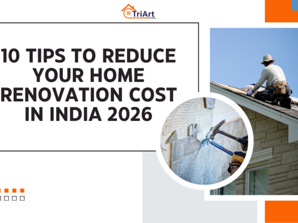10 Tips To Reduce Your Home Renovation Cost in India 2026